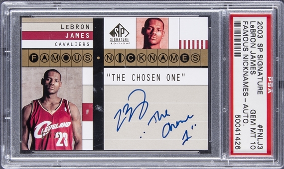 2003-04 SP Signature "Famous Nicknames" #FNLJ3 LeBron James Signed and Inscribed Rookie Card (#16/25) – Inscribed "The Chosen 1" – PSA GEM MT 10
